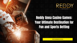 Read more about the article Reddy Anna Casino: The Ultimate Hub for Fun and Sports Betting